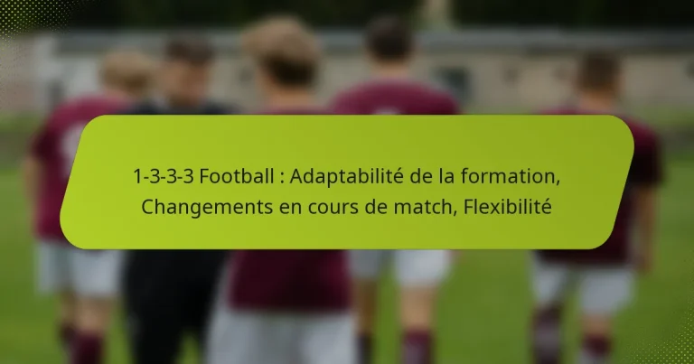 featured-image-1-3-3-3-football-adaptabilite-de-la-formation-changements-en-cours-de-match-fleibilite