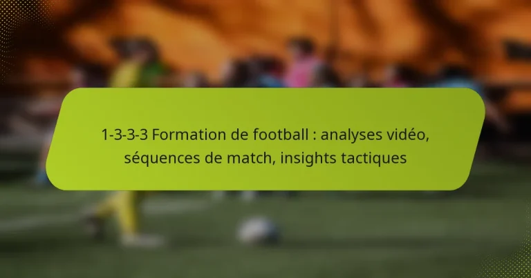 featured-image-1-3-3-3-formation-de-football-analyses-video-sequences-de-match-insights-tactiques