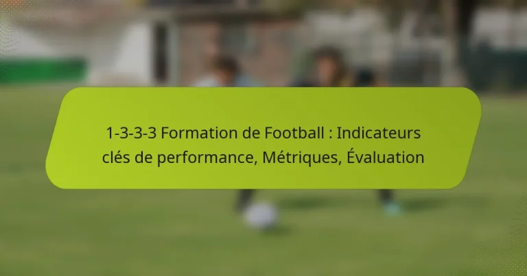 featured-image-1-3-3-3-formation-de-football-indicateurs-cles-de-performance-metriques-evaluation