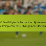 featured-image-1-3-3-3-stratcgies-de-formation-ajustements-en-jeu-remplacements-changements-tactiques