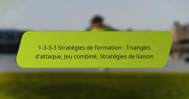 featured-image-1-3-3-3-strategies-de-formation-triangles-dattaque-jeu-combine-strategies-de-liaison